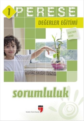 Perese Değerler Eğitimi Öğretmen Kitabı 1 / Sorumluluk