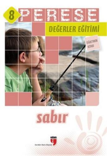 Perese Değerler Eğitimi Öğretmen Kitabı 8 - Sabır