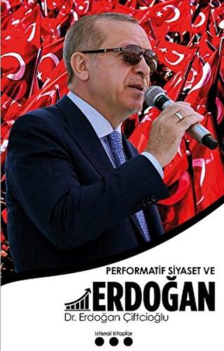 Performatif Siyaset ve Erdoğan