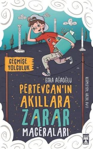 Pertevcan'ın Akıllara Zarar Maceraları - Geçmişe Yolculuk