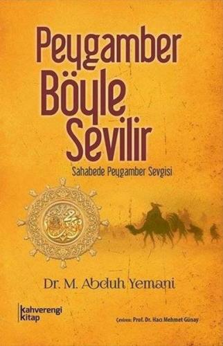 Peygamber Böyle Sevilir Sahabede Peygamber Sevgisi