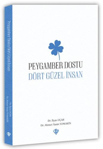 Peygamber Dostu “Dört Güzel İnsan“