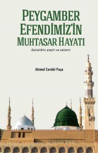 Peygamber Efendimiz’in Muhtasar Hayatı (s.a.s.) (Ciltli)