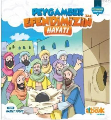 Peygamber Efendimiz Serisi 1 - Peygamber Efendimizin (SAS) Hayatı - Ci