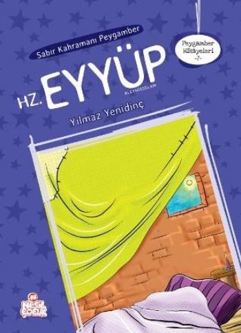 Peygamber Hikayeleri 7 - Sabır Kahramanı Peygamber Hz. Eyyüp