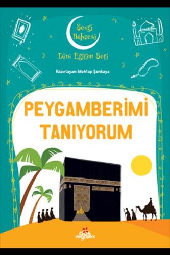 Peygamberimi Tanıyorum - Sevgi Bahçesi Dini Eğitim Seti