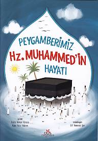 Peygamberimiz Hz. Muhammed'in Hayatı