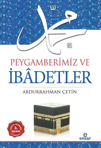 Peygamberimiz ve İbadetler