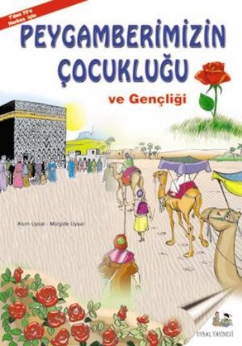 Peygamberimizin Çocukluğu ve Gençliği