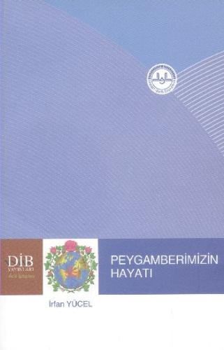 Peygamberimizin Hayatı