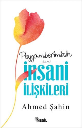 Peygamberimizin İnsani İlişkileri