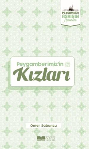 Peygamberimiz'in Kızları Peygamber Asrının Hanımları 1