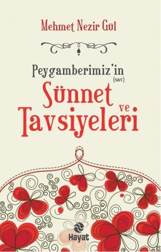 Peygamberimiz'in (sav.) Sünnet ve Tavsiyeleri