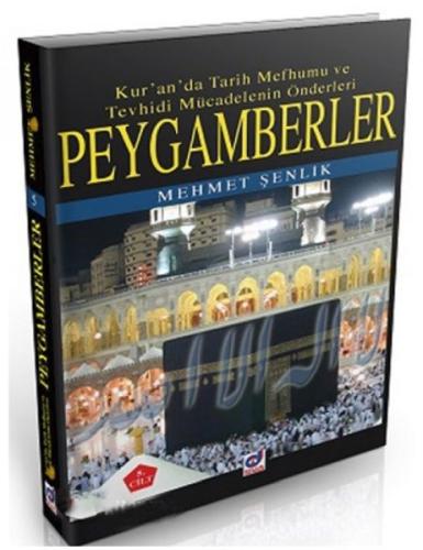 Peygamberler Kur'an'da Tarih Mefhumu ve Tevhisi Mücadelenin Önderleri 