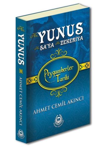 Peygamberler Tarihi - Hz. Yunus, Hz. Şa’ya ve Hz. Zekeriya