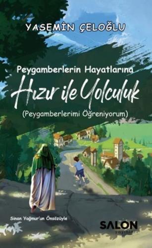 Peygamberlerin Hayatlarına Hızır İle Yolculuk