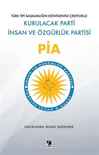 Pia - Kurulacak Parti İnsan ve Özgürlük Partisi