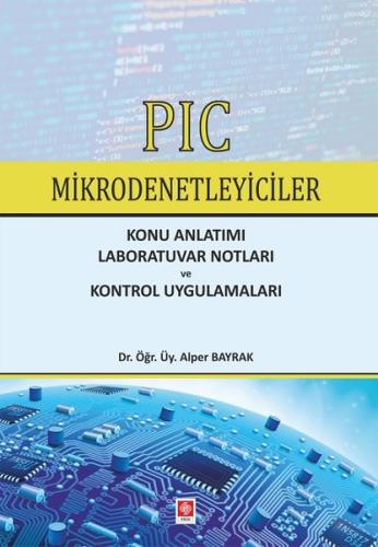 PIC Mikrodenetleyiciler-Konu Anlatımı-Laboratuvar Notları ve Kontrol U