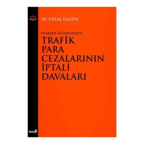 Plakaya Düzenlenen Trafik Para Cezalarının İptali Davaları