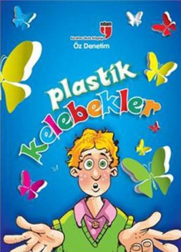 Plastik Kelebekler Öz Denetim