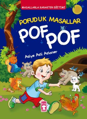 Pofuduk Masallar Pof Pof - Masallarla Karakter Eğitimi (Fleksi Cilt)