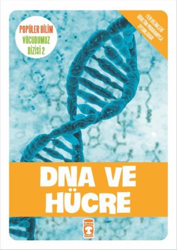 Popüler Bilim Vücudumuz Dizisi - DNA ve Hücre