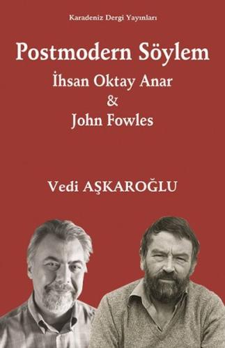 Postmodern Söylem - İhsan Oktay Anar - John Fowles