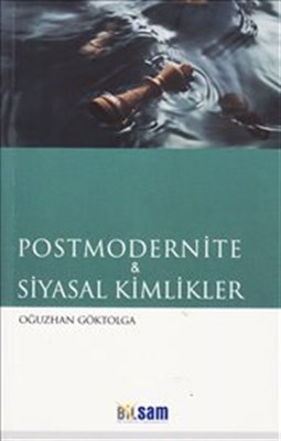 Postmodernite ve Siyasal Kimlikler