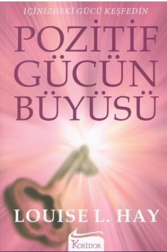 Pozitif Gücün Büyüsü İçinizdeki Gücü Keşfedin