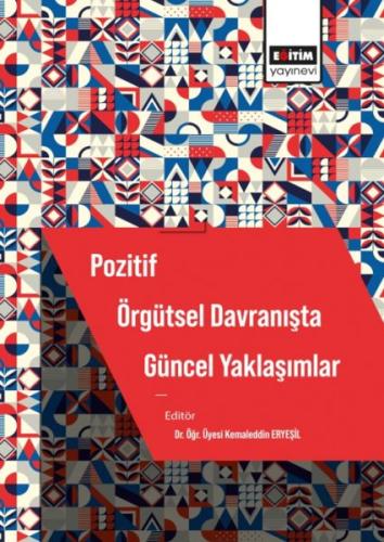 Pozitif Örgütsel Davranışta Güncel Yaklaşımlar