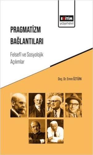 Pragmatizm Bağlantıları: Felsefi Ve Sosyolojik Açılımlar