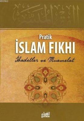 Pratik İslam Fıkhı İbadet ve Muamelat