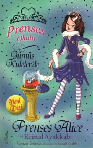 Prenses Okulu 10 Prenses Alice ve Kristal Ayakkabı