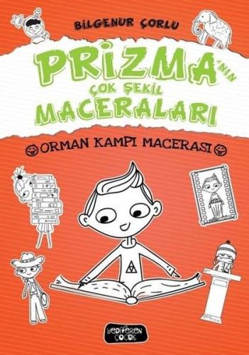 Prizma'nın Çok Şekil Maceraları - Orman Kampı Macerası (Ciltli)