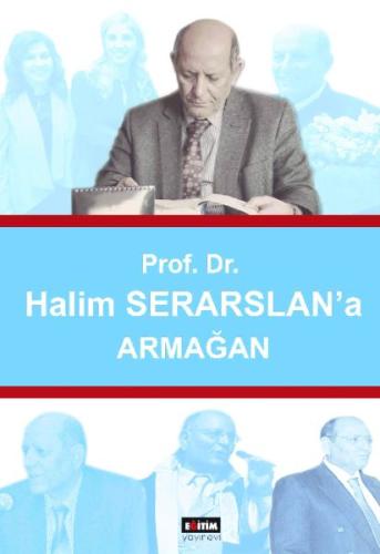 Prof. Dr. Halim Serarslan'a Armağan