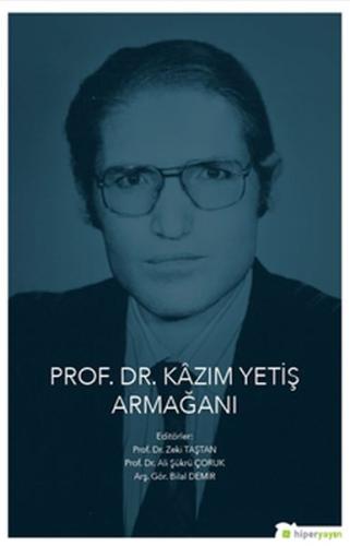 Prof. Dr. Kâzım Yetiş Armağanı