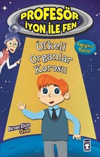 Profesör İyon İle Fen - Öfkeli Organlar Korosu