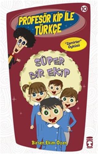 Profesör Kip ile Türkçe 10 - Süper Bir Ekip