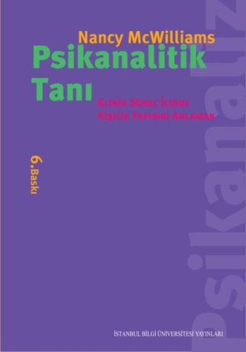 Psikanalitik Tanı Klinik Süreç İçinde Kişilik Yapısını Anlamak