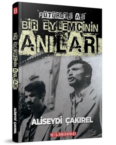 Pütürgeli Ali - Bir Eylemcinin Anıları