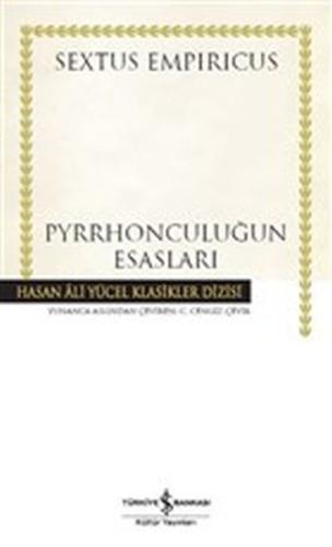 Pyrrhonculuğun Esasları - Hasan Ali Yücel Klasikleri (Ciltli)