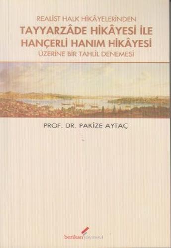 Realist Halk Hikayelerinden Tayyarzade Hikayesi ile Hançerli Hanım Hik