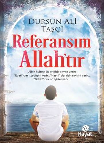 Referansım Allah’tır