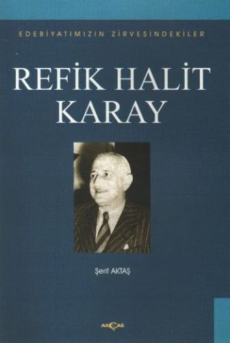 Refik Halit Karay Edebiyatımızın Zirvesindekiler