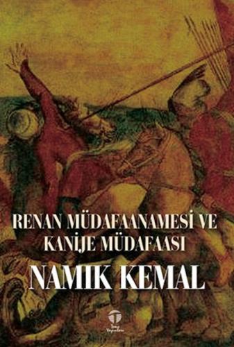 Renan Müdafaanamesi ve Kanije Müdafaası