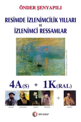 Resimde İzlenimcilik Yılları ve İzlenimci Ressamlar