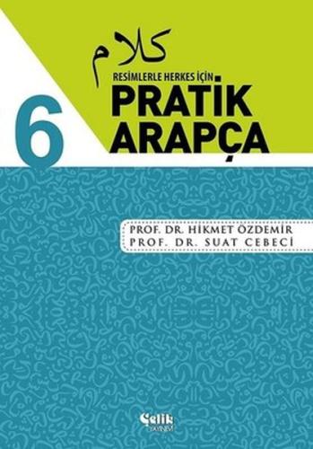 Resimlerle Herkes İçin - Pratik Arapça 6