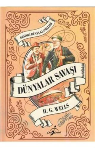 Resimli Dünya Çocuk Klasikleri Dünyalar Savaşı (Ciltli)