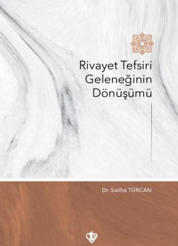 Rivayet Tefsiri Geleneğinin Dönüşümü