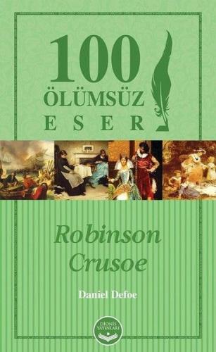 Robinson Crusoe- 100 Ölümsüz Eser